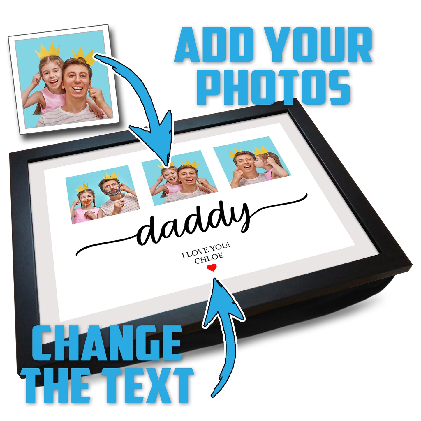 'Daddy I Love You!' Personalised Photo Collage Lap Tray