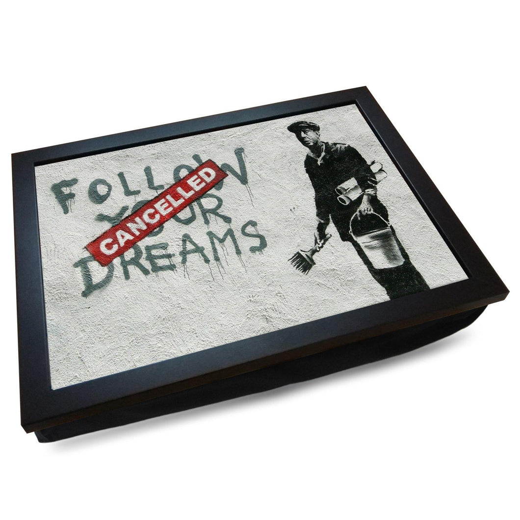 Banksy 'Follow Your Dreams (Cancelled)' Cushioned Lap Tray - my personalised lap tray | mooki   -   